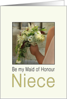 Niece Will you be my Maid of Honour Bride & Bouquet card