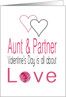 Aunt & Partner - Valentine’s Day is All about love card