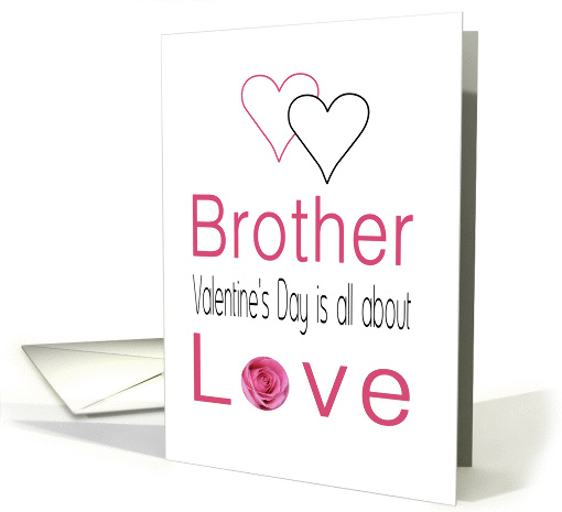 Brother - Valentine's Day is All about love card (1197034)