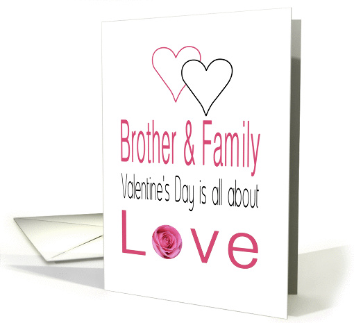 Brother & Family - Valentine's Day is All about love card (1197038)