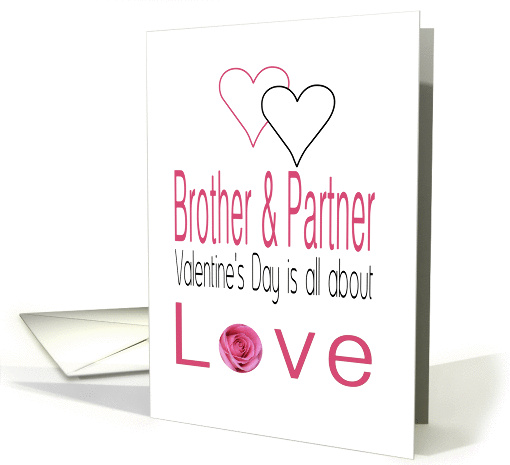 Brother & Partner - Valentine's Day is All about love card (1197054)