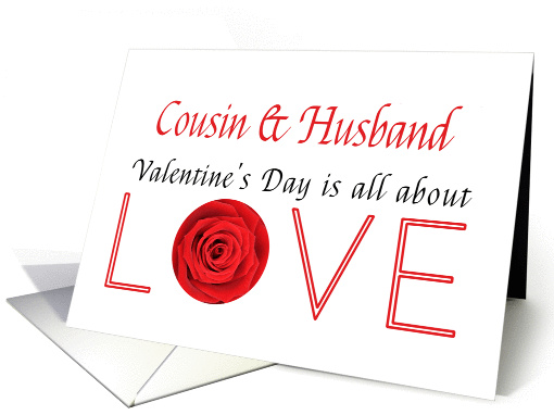 Cousin & Husband - Valentine's Day is All about love card (1197068)
