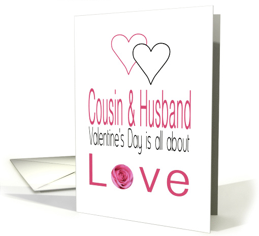 Cousin & Husband Valentine's Day is All about Love card (1197070)