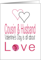 Cousin & Husband Valentine’s Day is All about Love card