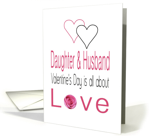 Daughter & Husband - Valentine's Day is All about love card (1197118)