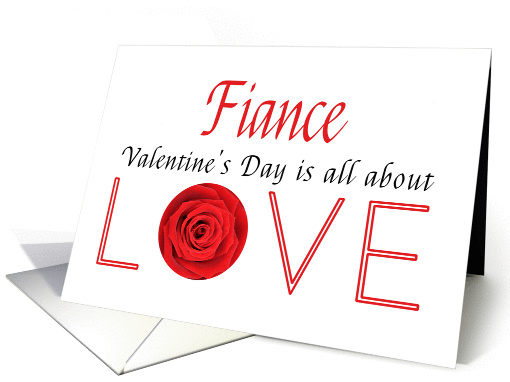 Fiance - Valentine's Day is All about love card (1197170)