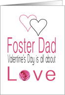 Foster Dad - Valentine’s Day is All about love card