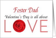 Foster Dad - Valentine’s Day is All about love card