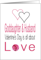 Goddaughter & Husband - Valentine’s Day is All about love card