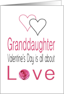 Granddaughter - Valentine’s Day is All about love card
