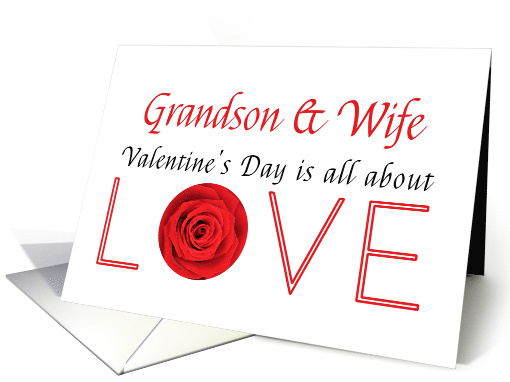 Grandson & Wife Valentine's Day is All about Love card (1198390)