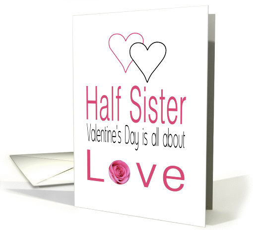 Half Half Sister - Valentine's Day is All about love card (1198452)