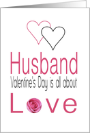 Husband - Valentine’s Day is All about love card