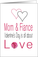 Mom & Fiance - Valentine’s Day is All about love card