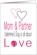 Mom & Partner - Valentine’s Day is All about love card