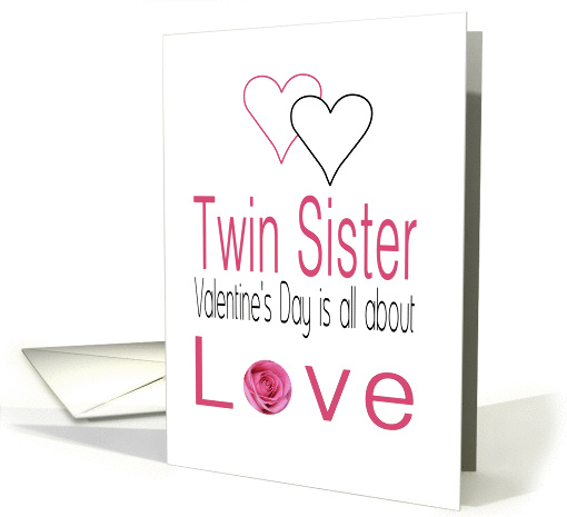 Twin Sister - Valentine's Day is All about love card (1198930)