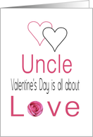 Uncle - Valentine’s Day is All about love card