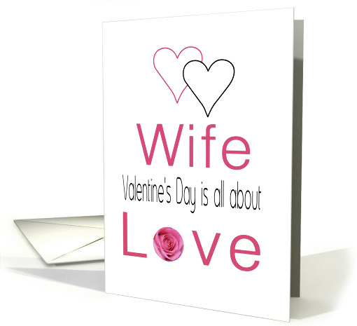 Wife - Valentine's Day is All about love card (1198950)