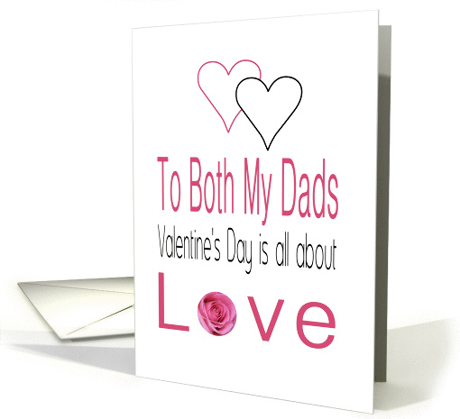 Both my Dads - Valentine's Day is All about love card (1199226)