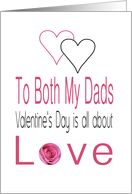 Both my Dads - Valentine’s Day is All about love card