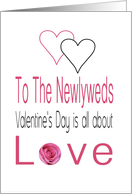 To the newlyweds - Valentine’s Day is All about love card