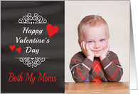 Both my moms - Valentine’s Day Card Chalkboard look Photo Card