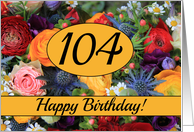 104th Happy Birthday Card - Summer bouquet card