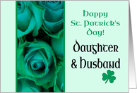 Daughter & Husband Happy St. Patrick’s Day Irish Roses card