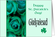 Girlfriend Happy St. Patrick’s Day Irish Roses card