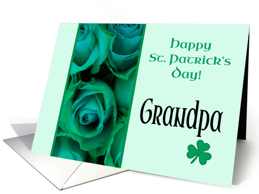 Grandpa Happy St. Patrick's Day Irish Roses card (1221708)