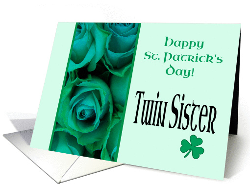 Twin sister Happy St. Patrick's Day Irish Roses card (1222230)