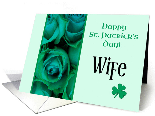 Wife Happy St. Patrick's Day Irish Roses card (1222236)
