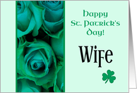 Wife Happy St. Patrick’s Day Irish Roses card