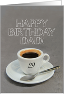 29th Birthday for Dad - Espresso Coffee card