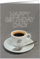 32nd Birthday for Dad - Espresso Coffee card