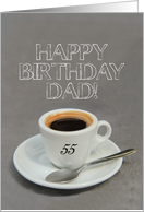 55th Birthday for Dad - Espresso Coffee card