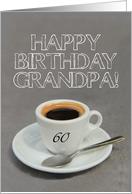 60th Birthday for Grandpa - Espresso Coffee card