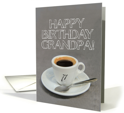 71st Birthday for Grandpa - Espresso Coffee card (1262374)