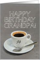 94th Birthday for Grandpa - Espresso Coffee card