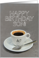 40th Birthday for Son - Espresso Coffee card