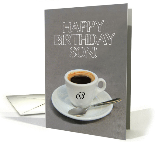 63rd Birthday for Son - Espresso Coffee card (1263578)
