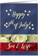 Son & Wife Happy 4th of July Patriotic Roses card