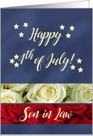 Son in Law Happy 4th of July Patriotic Roses card