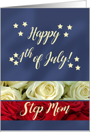 Step Mom Happy 4th of July Patriotic Roses card