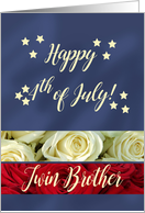 Twin Brother Happy 4th of July Patriotic Roses card