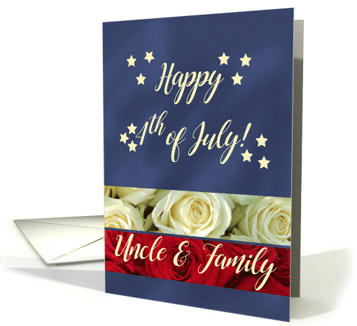 Uncle & Family Happy 4th of July Patriotic Roses card (1273580)
