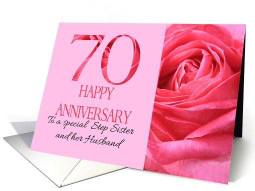 70th Anniversary to Step Sister and Husband Pink Rose Close Up card