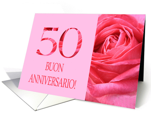50th Anniversary Italian Buon Anniversario - Pink rose close up card
