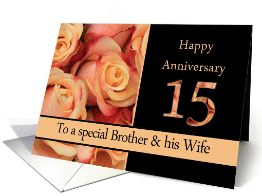15th Anniversary, Brother & Wife multicolored pink roses card