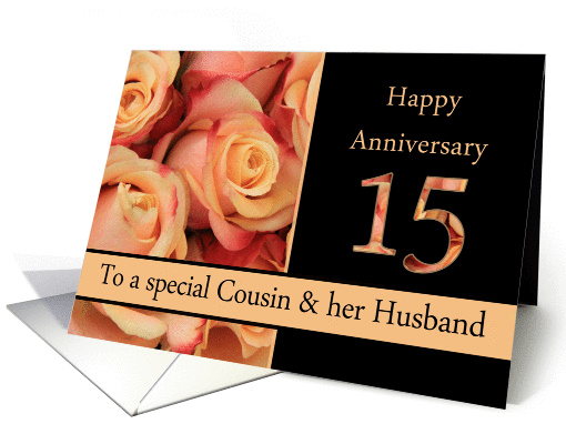 15th Anniversary to Cousin & Husband - multicolored pink roses card